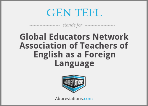 GEN TEFL - Global Educators Network Association of Teachers of English as a Foreign Language